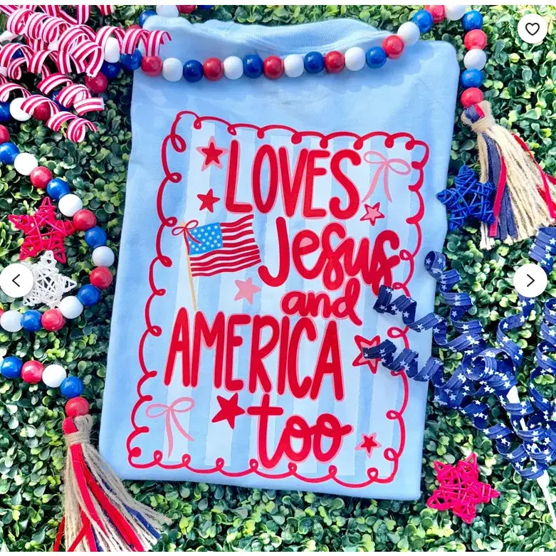 Loves Jesus and America Too Tee